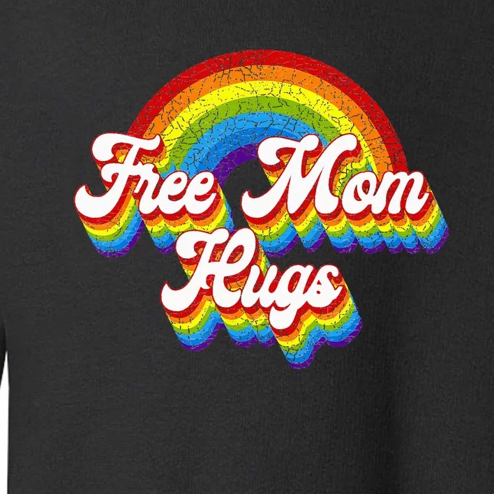 Free Mom Hugs Rainbow Retro LGBT Flag LGBT Pride Month Toddler Sweatshirt