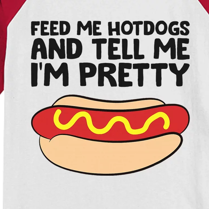 Feed Me Hotdogs And Tell Me I'm Pretty Hot Dog Kids Colorblock Raglan Jersey