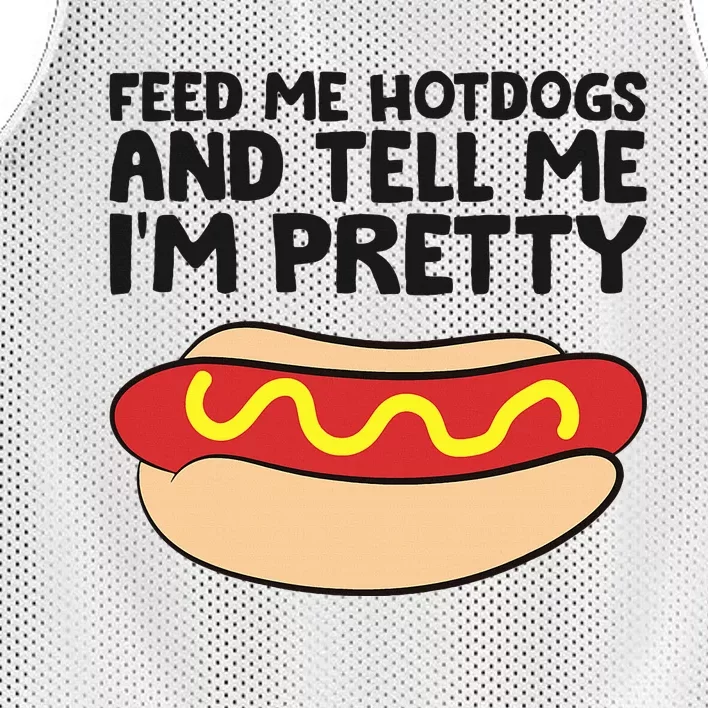 Feed Me Hotdogs And Tell Me I'm Pretty Hot Dog Mesh Reversible Basketball Jersey Tank