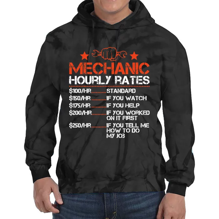 Funny Mechanic Hourly Rate Labor Rates Costume Tie Dye Hoodie