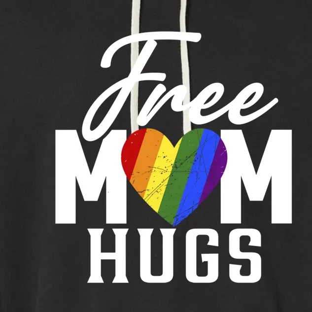 Free Mom Hugs Pride Lgbt Parades Rainbow Flag MotherS Day Gift Garment-Dyed Fleece Hoodie