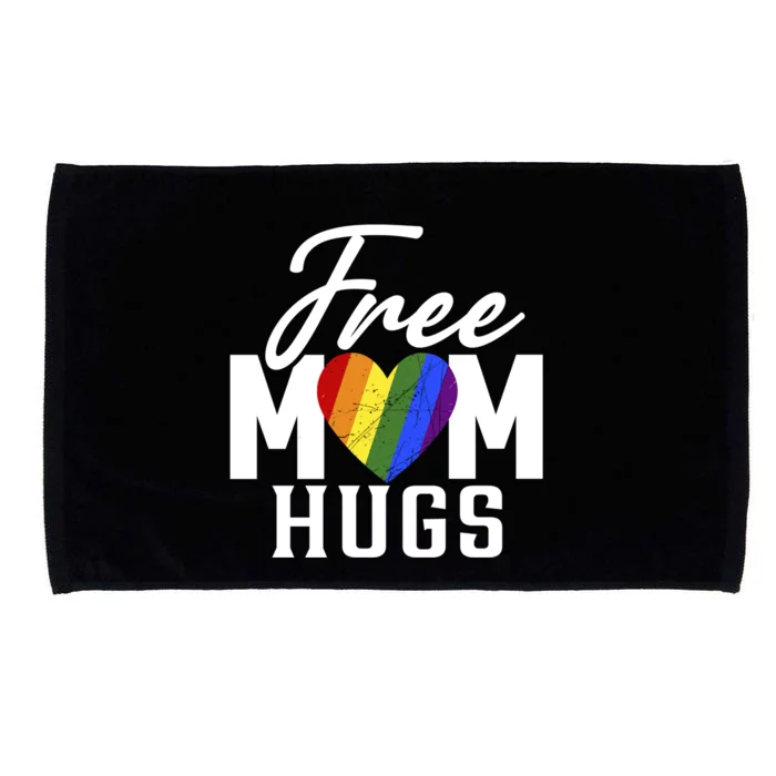 Free Mom Hugs Pride Lgbt Parades Rainbow Flag MotherS Day Gift Microfiber Hand Towel