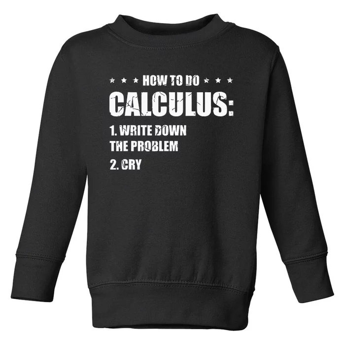 Funny Math How To Do Calculus Funny Algebra Toddler Sweatshirt