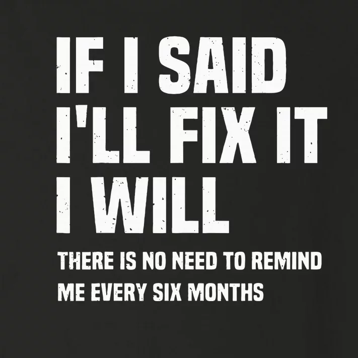 Funny Mechanic If I Say I Will Fix It I Will Handyman Toddler Long Sleeve Shirt