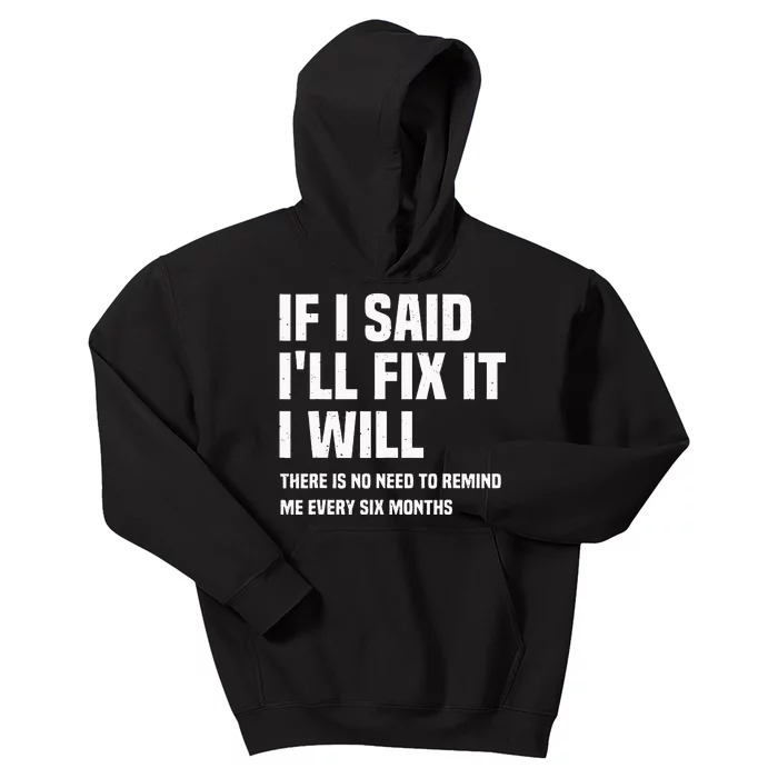 Funny Mechanic If I Say I Will Fix It I Will Handyman Kids Hoodie