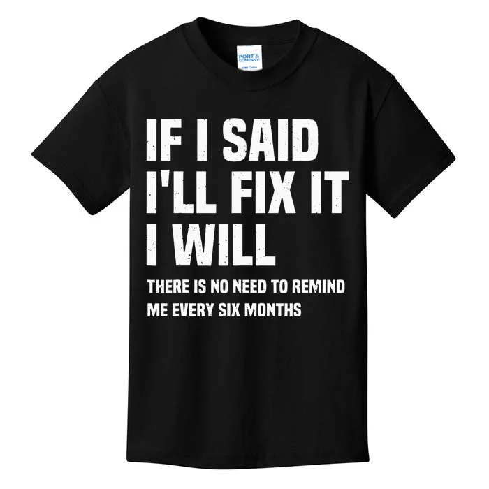 Funny Mechanic If I Say I Will Fix It I Will Handyman Kids T-Shirt