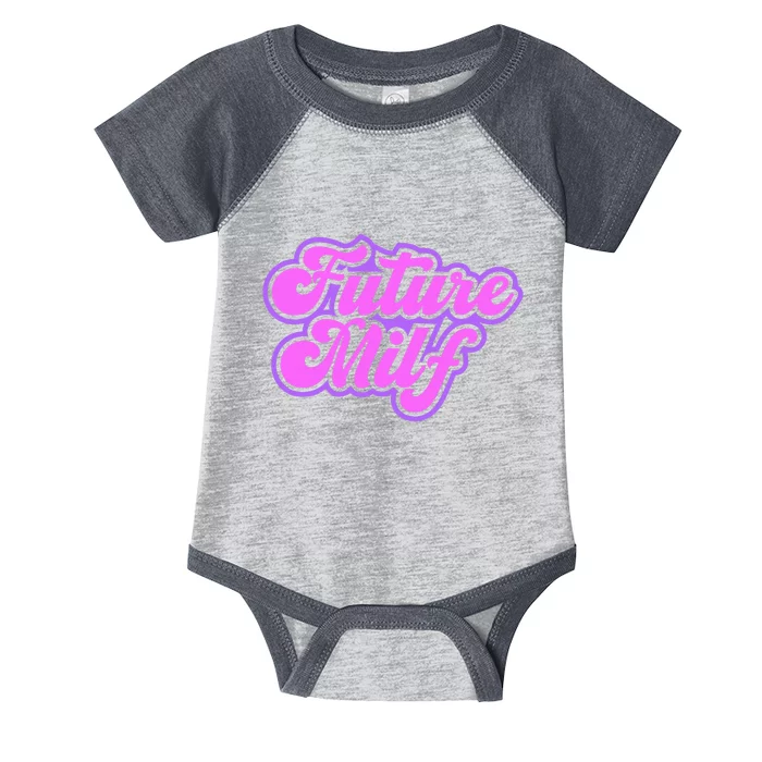 Future Milf In Training Infant Baby Jersey Bodysuit