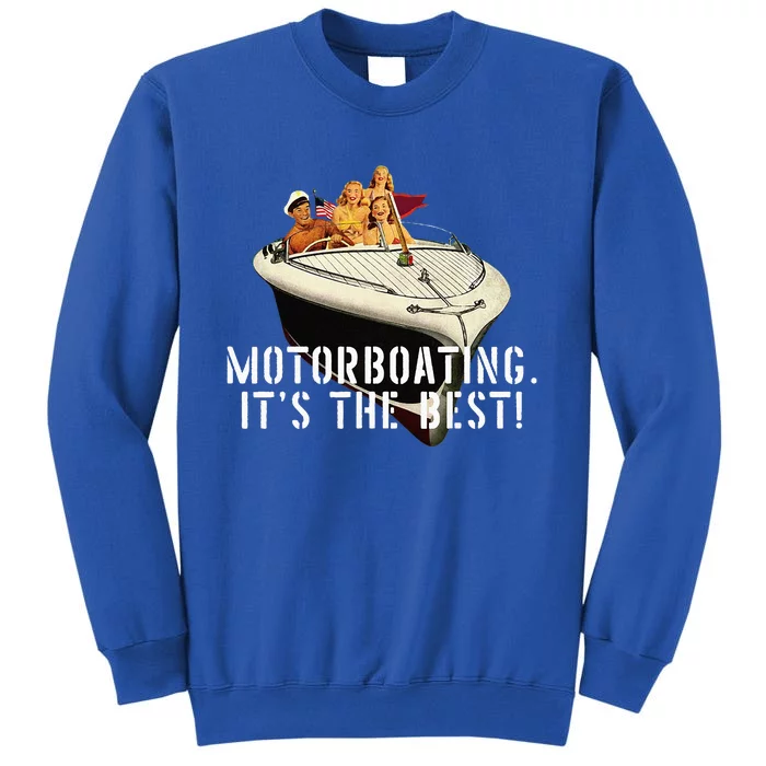 Funny Motorboating Its The Best Tall Sweatshirt