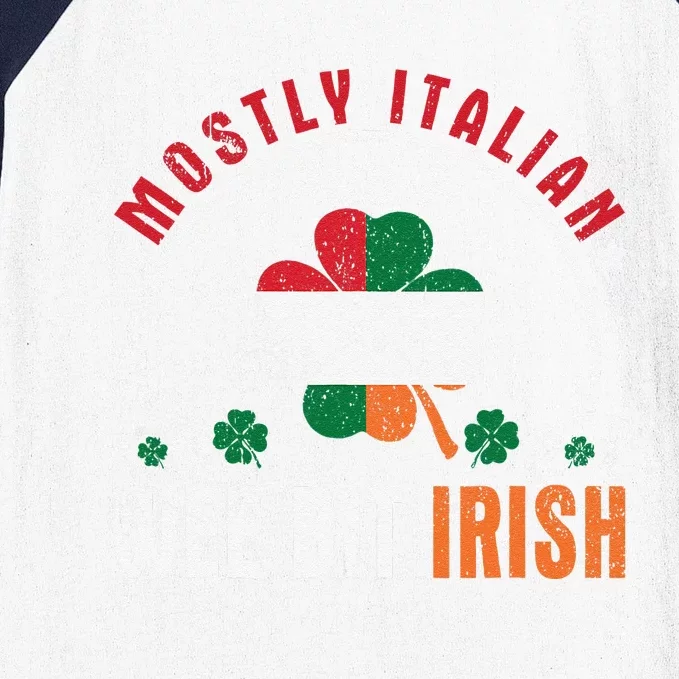 Funny Mostly Italian And A Wee Bit Irish Saint Patrick's Day Baseball Sleeve Shirt