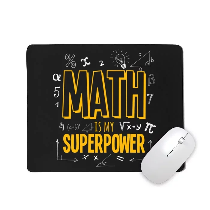 Funny Math Is My Superpower Algebra Lover Steam Gift Mousepad