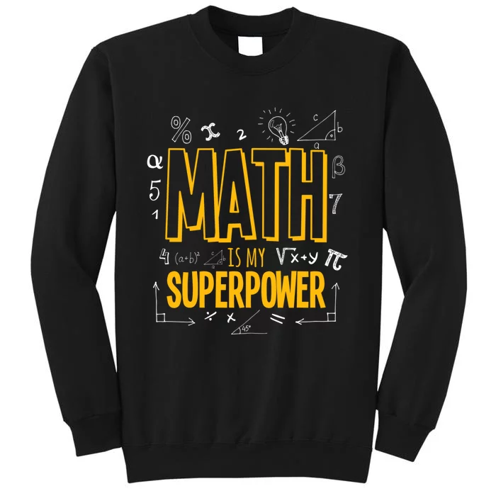 Funny Math Is My Superpower Algebra Lover Steam Gift Tall Sweatshirt