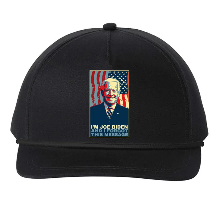 Funny Meme I Am Joe Biden And I Forgot This Message Gift Snapback Five-Panel Rope Hat