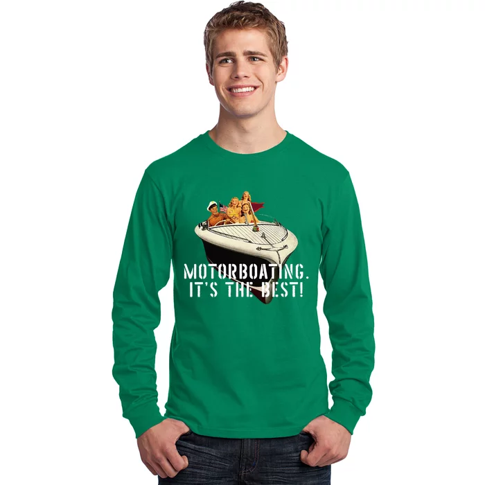 Funny Motorboating ItS The Best Long Sleeve Shirt