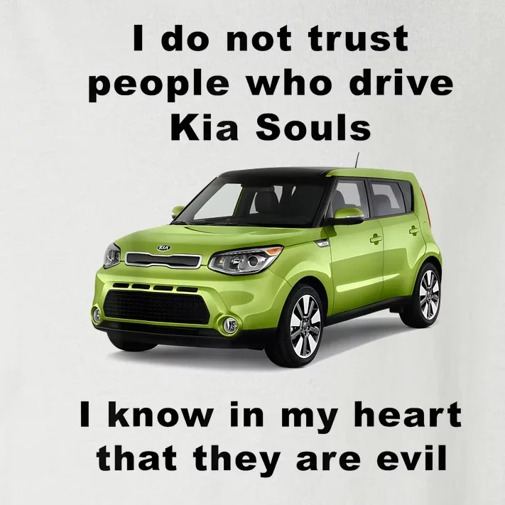 Funny Meme I Do Not Trust People Who Drive Kia Souls Joke Toddler Long Sleeve Shirt