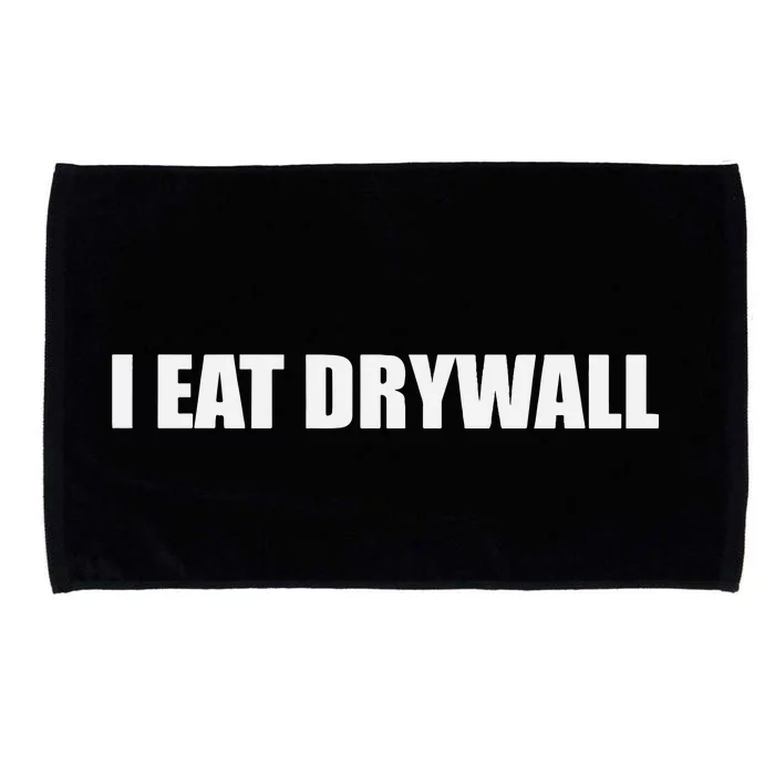 Funny Meme I Eat Drywall Joke Microfiber Hand Towel