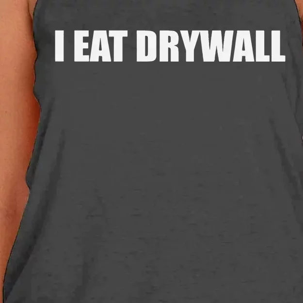 Funny Meme I Eat Drywall Joke Women's Knotted Racerback Tank