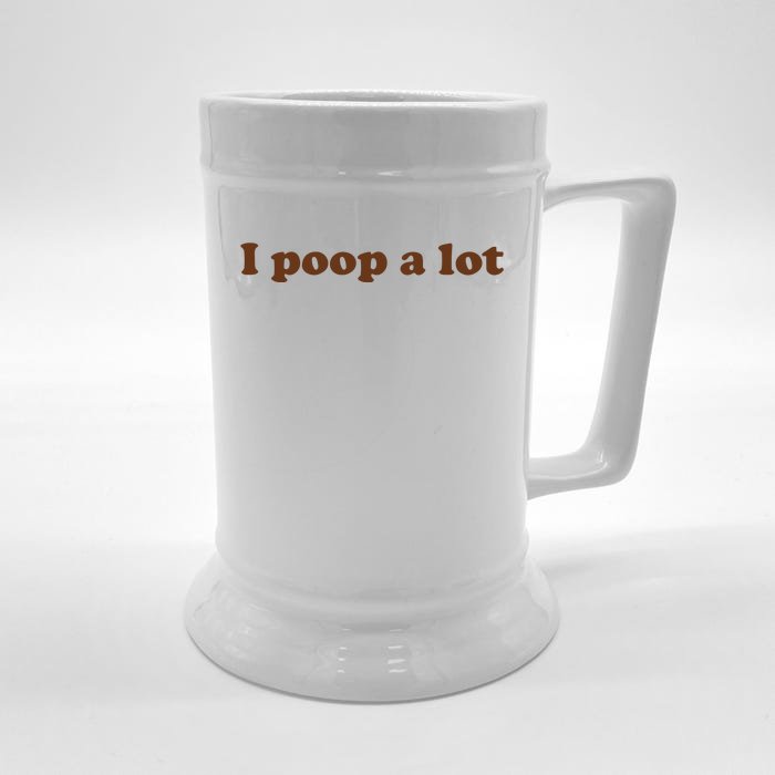 Funny Meme I Poop A Lot Joke Front & Back Beer Stein