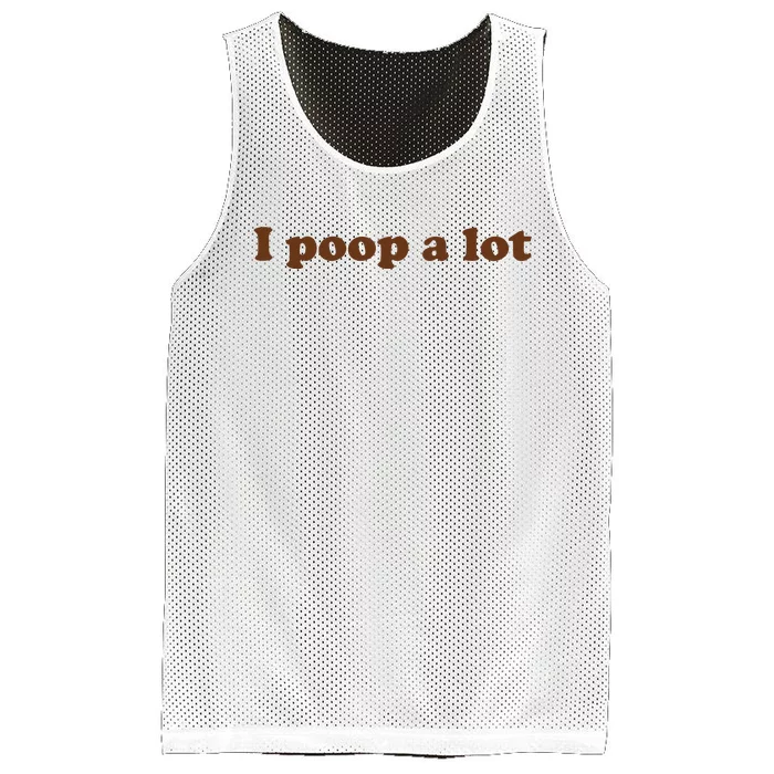 Funny Meme I Poop A Lot Joke Mesh Reversible Basketball Jersey Tank