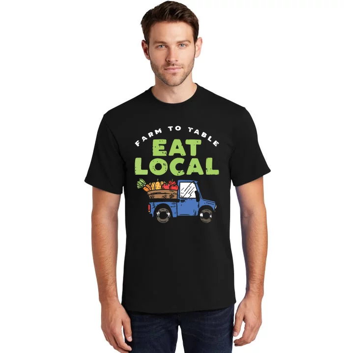 Farmers Market I Eat Local I Organic Food Vegetable Gardener Tall T-Shirt