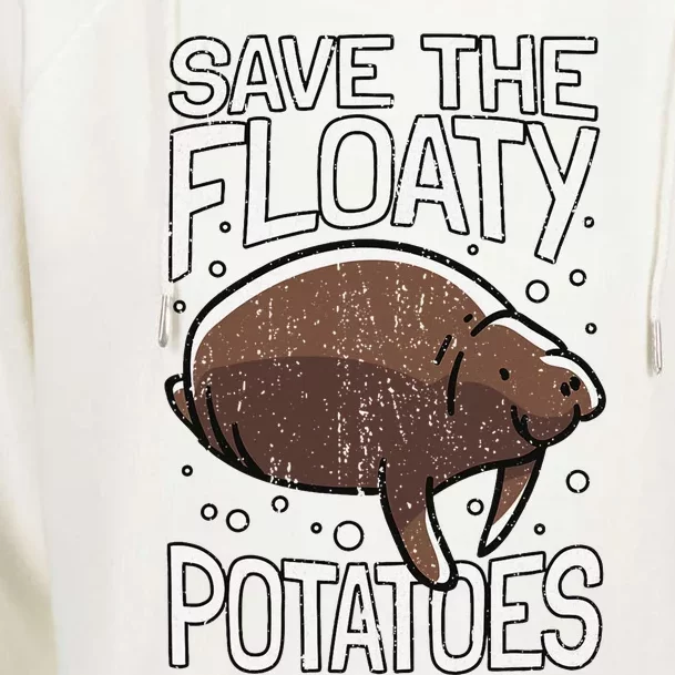 Funny Manatee I Save The Floaty Potatoes I Manatee Womens Funnel Neck Pullover Hood