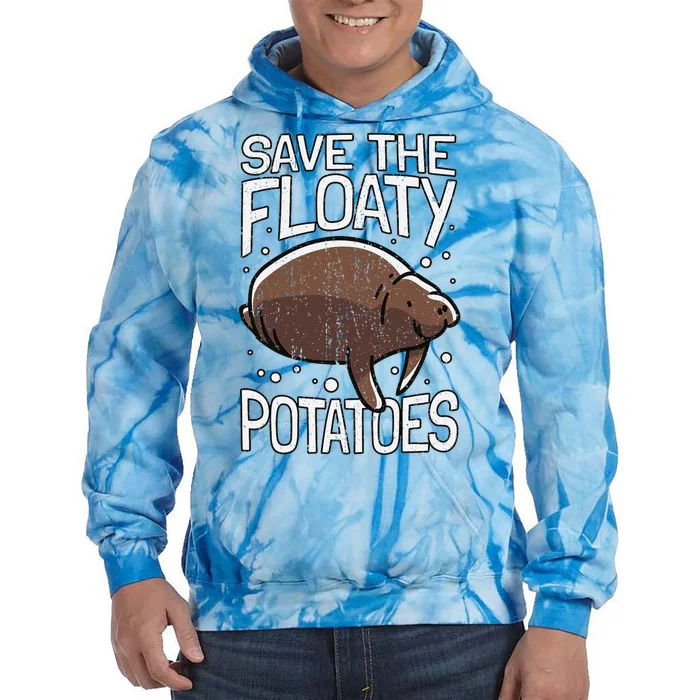 Funny Manatee I Save The Floaty Potatoes I Manatee Tie Dye Hoodie