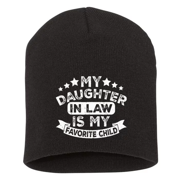 Funny Mother In Law My Daughter In Law Is My Favorite Child Short Acrylic Beanie