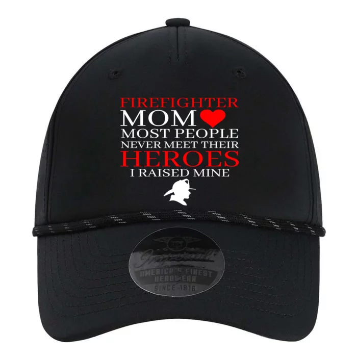 Firefighter Mom I Raised Mine Cute First Responder Moms Gift Cool Gift Performance The Dyno Cap