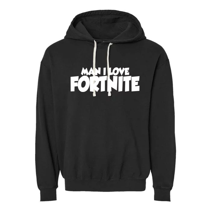 Funny Man I Love Fortnite Garment-Dyed Fleece Hoodie