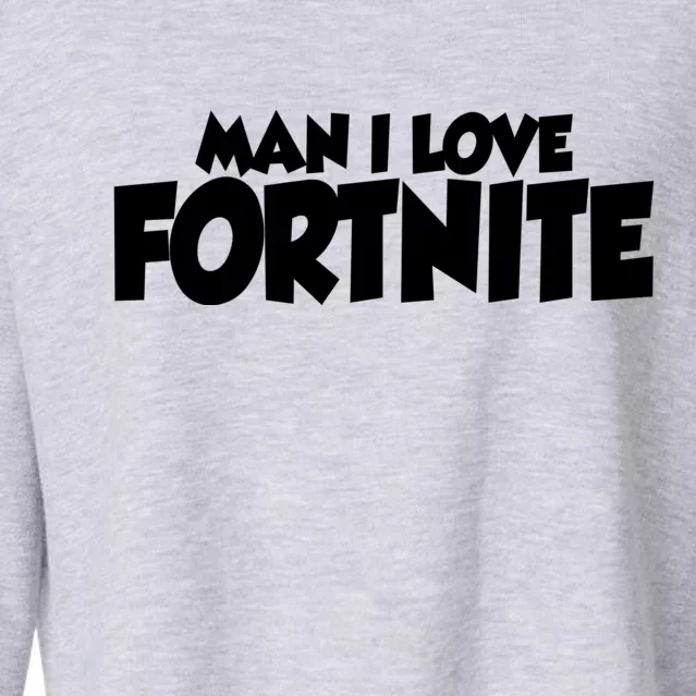 Funny Man I Love Fortnite Cropped Pullover Crew