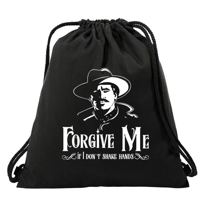 Forgive Me If I DonT Shake Hand Drawstring Bag