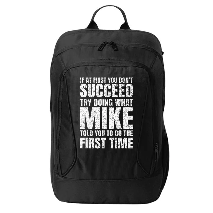 Fun Mike If At First You DonT Succeed Try What Doing City Backpack