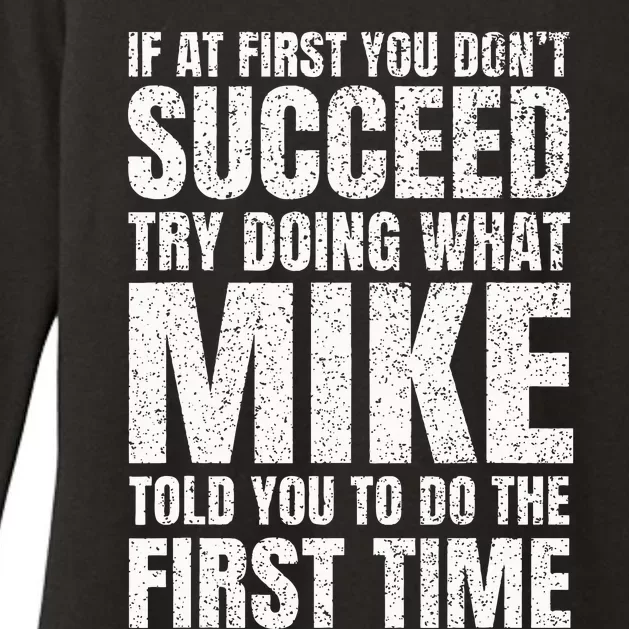 Fun Mike If At First You DonT Succeed Try What Doing Womens CVC Long Sleeve Shirt