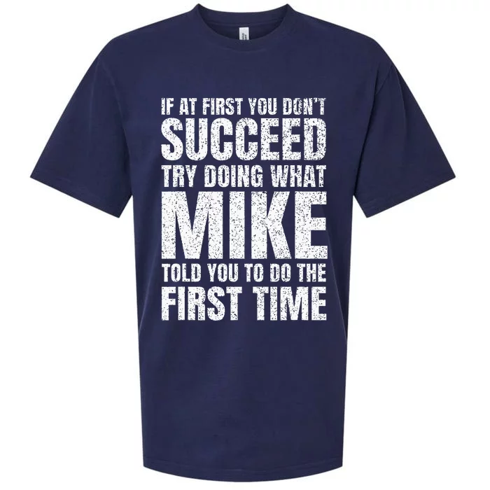 Fun Mike If At First You DonT Succeed Try What Doing Sueded Cloud Jersey T-Shirt