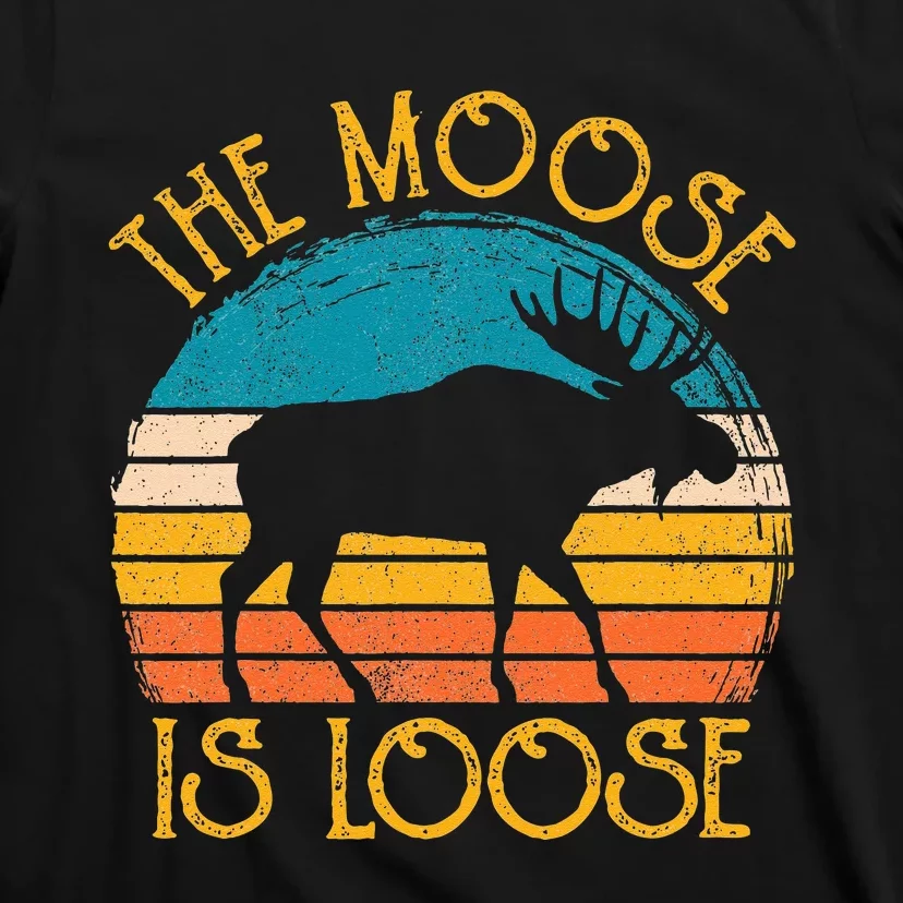 Funny Moose Is Loose Animal Apparel Cute Men Women Alaska T-Shirt