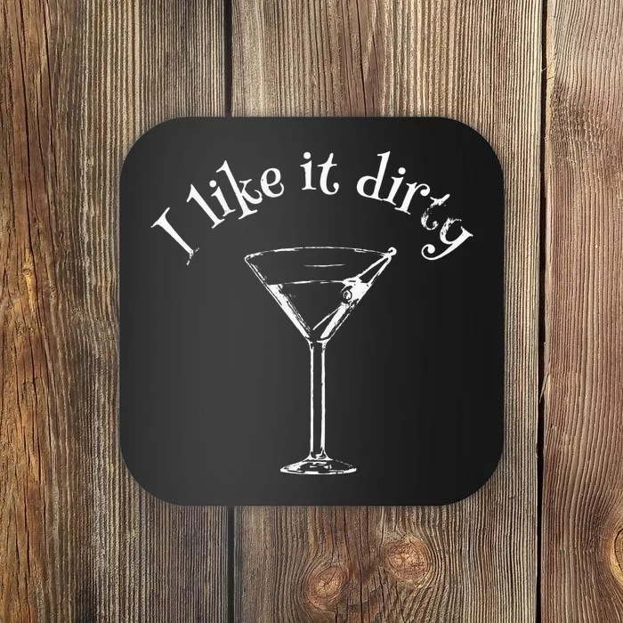 Funny Martini I Like It Dirty Love Drink Gift Bartender Bar Coaster