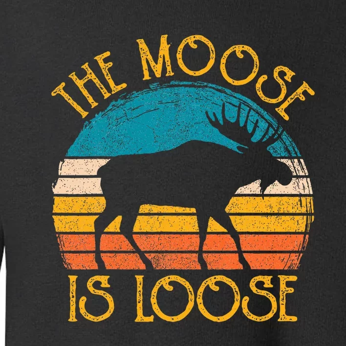 Funny Moose Is Loose Animal Apparel Cute Women Alaska Toddler Sweatshirt