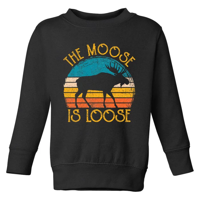 Funny Moose Is Loose Animal Apparel Cute Women Alaska Toddler Sweatshirt