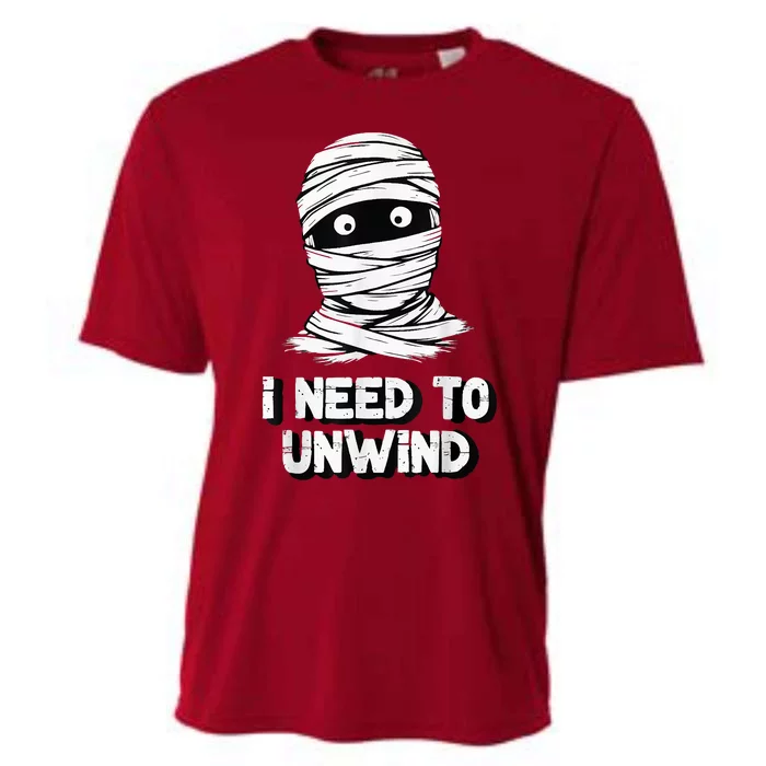 Funny Mummy I Need To Unwind Last Minute Halloween Cooling Performance Crew T-Shirt