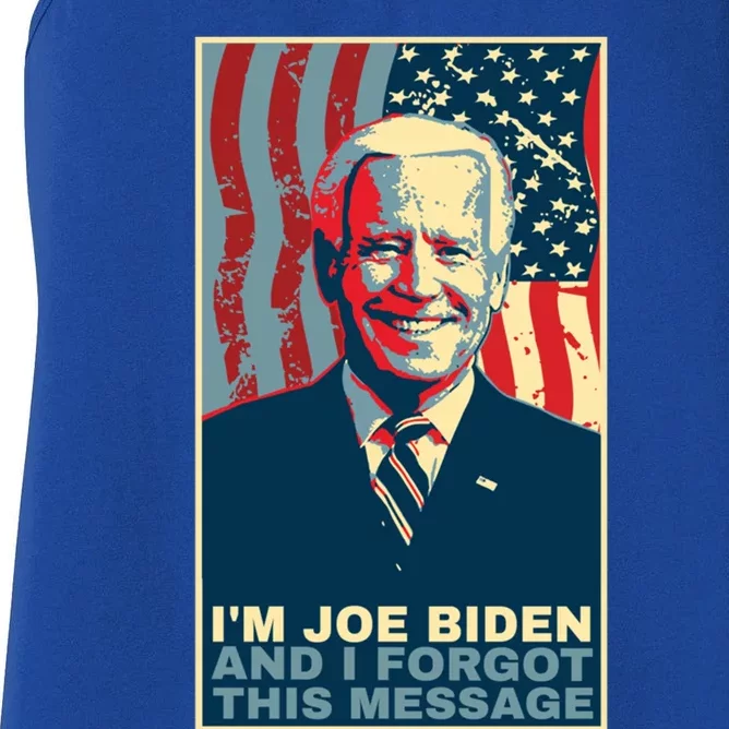 Funny Meme I Am Joe Biden And I Forgot This Message Gift Women's Racerback Tank