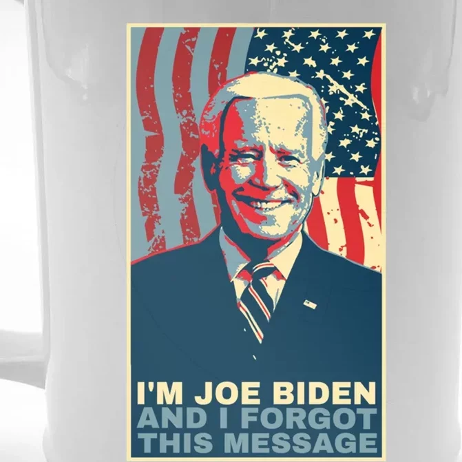 Funny Meme I Am Joe Biden And I Forgot This Message Gift Front & Back Beer Stein