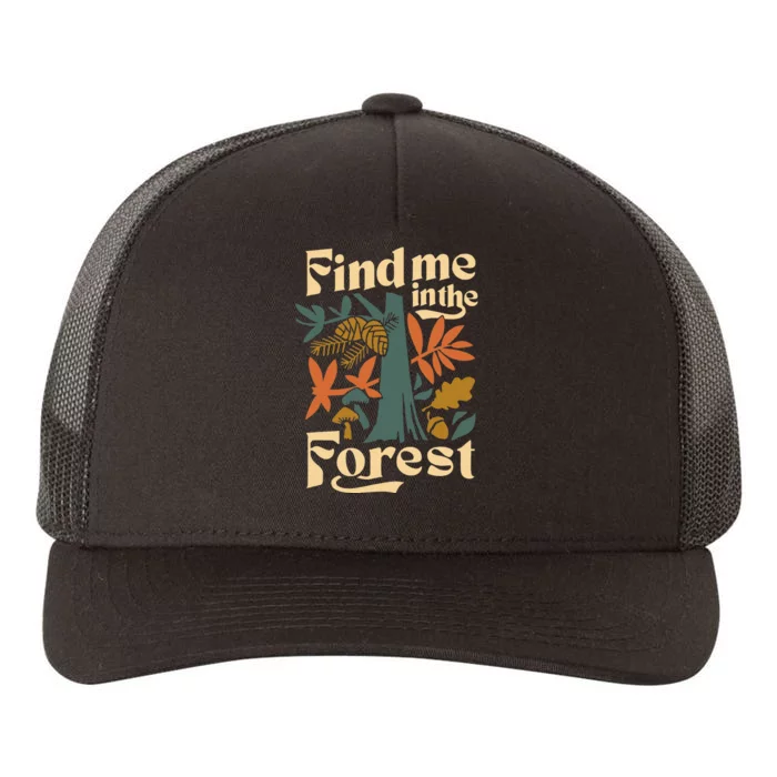 Find Me In The Forest Yupoong Adult 5-Panel Trucker Hat