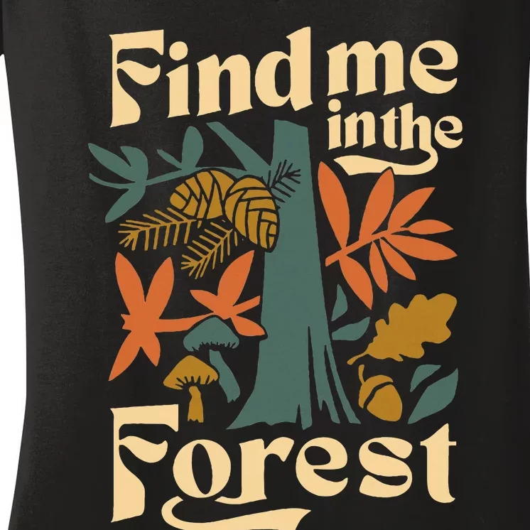 Find Me In The Forest Women's V-Neck T-Shirt