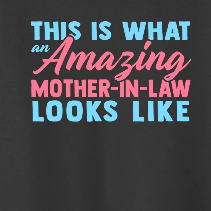 Funny Mother In Law From Daughter Mother's Day Wo Gift Toddler T-Shirt