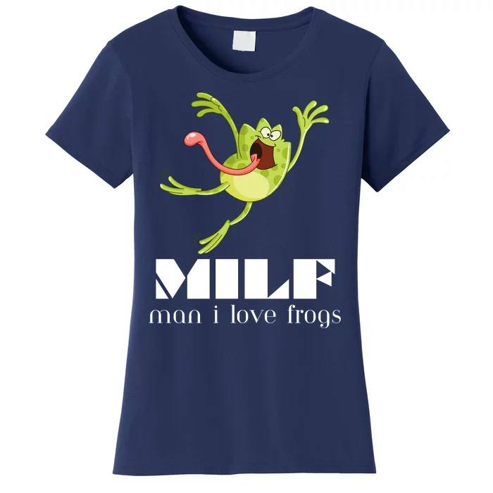 Frog Man I Love Frogs Funny Milf Women's T-Shirt