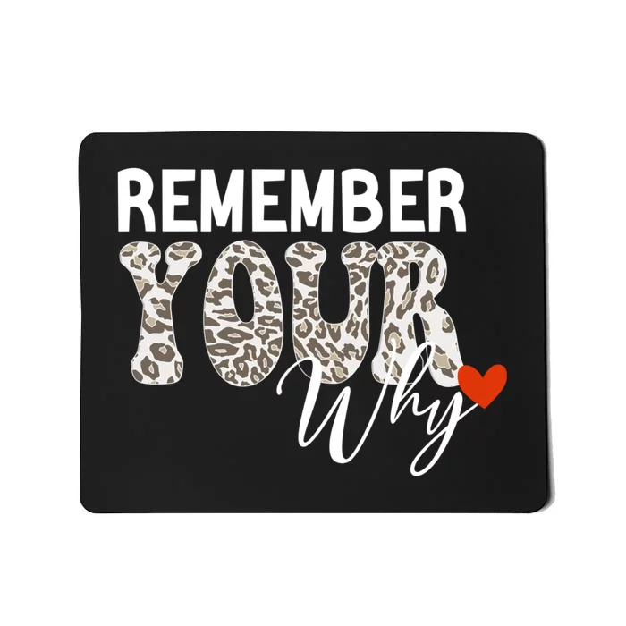 Funny Motivation Inspirational Quote Remember Your Why Cool Mousepad