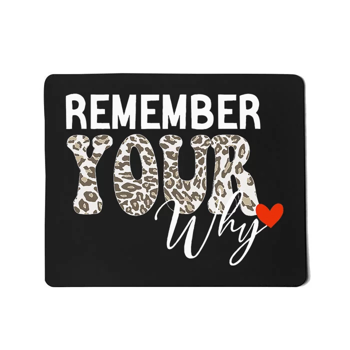 Funny Motivation Inspirational Quote Remember Your Why Cool Mousepad