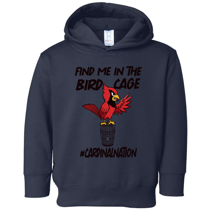 Find Me In The Bird Cage Toddler Hoodie