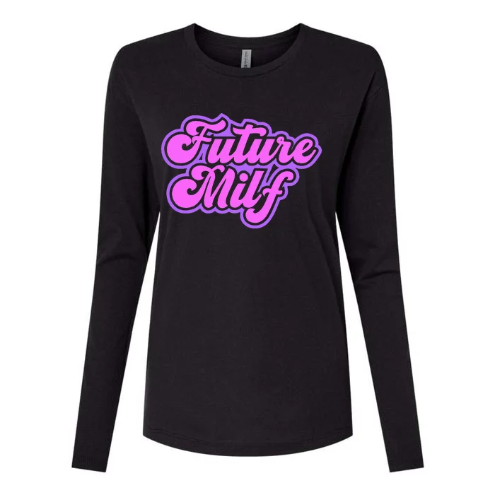 Future Milf In Training Womens Cotton Relaxed Long Sleeve T-Shirt