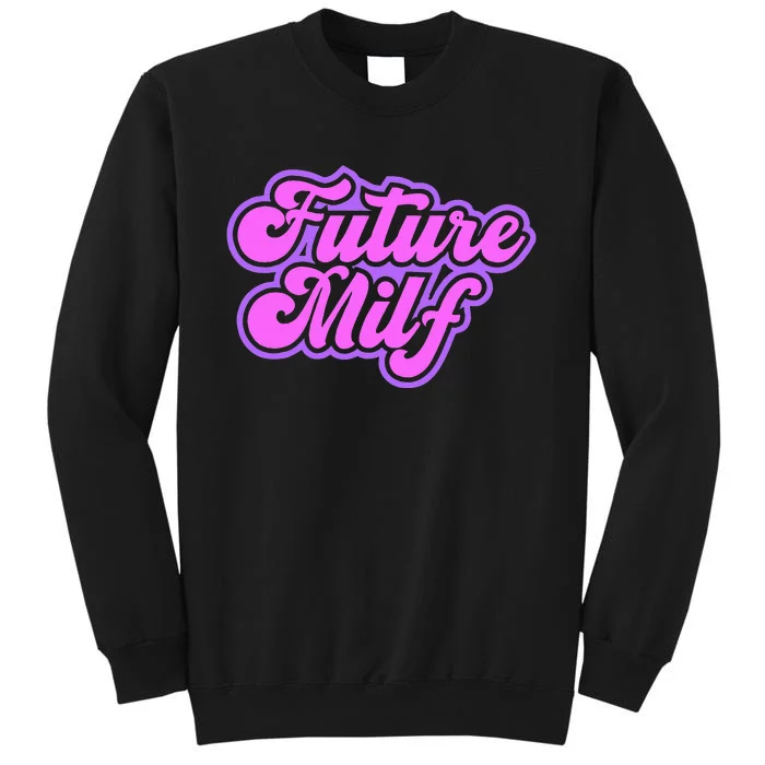 Future Milf In Training Sweatshirt