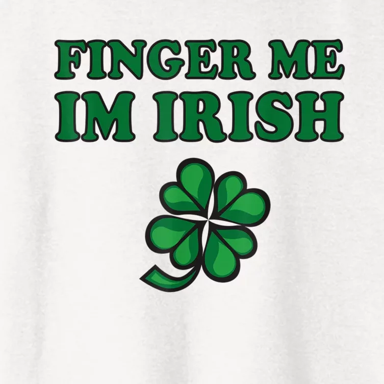 Finger Me I'm Irish Funny Irish St Patrick’s Day Women's Crop Top Tee